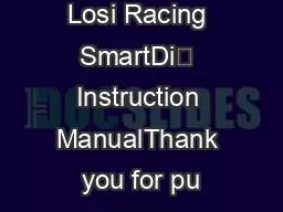 Page 1Team Losi Racing SmartDi Instruction ManualThank you for pu