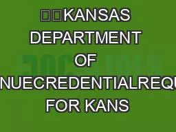   KANSAS DEPARTMENT OF REVENUECREDENTIALREQUEST FOR KANS