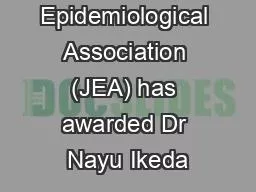 The Japan Epidemiological Association (JEA) has awarded Dr Nayu Ikeda