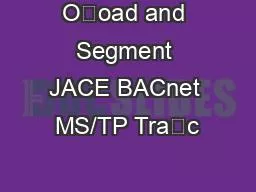 Ooad and Segment JACE BACnet MS/TP Trac
