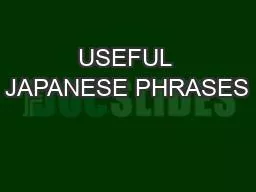 USEFUL JAPANESE PHRASES