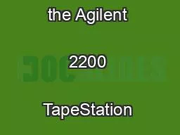 RNA Quality Control using the Agilent 2200 TapeStation System 
...