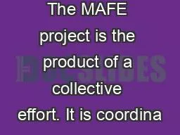 The MAFE project is the product of a collective effort. It is coordina