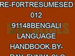 RE-F0RTRESUMESED 012 91148BENGALI LANGUAGE HANDBOOK.BY- RAY, FUNYA SLO