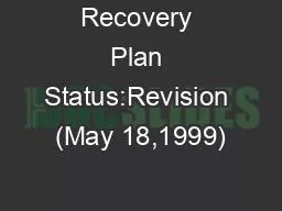 Recovery Plan Status:Revision (May 18,1999)