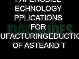 PAPEROBILE ECHNOLOGY PPLICATIONS FOR ANUFACTURINGEDUCTION OF ASTEAND T