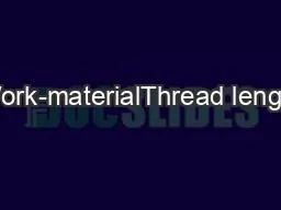 Work-materialThread length