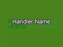 Handler Name