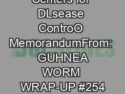 Centers for DLsease ControO MemorandumFrom:  GUHNEA WORM WRAP-UP #254