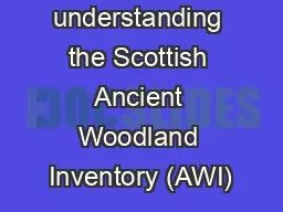 A guide to understanding the Scottish Ancient Woodland Inventory (AWI)