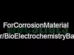 ForCorrosionMaterial TestingSensor/BioElectrochemistryBattery/Fuel Cel
