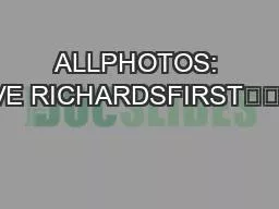 ALLPHOTOS: STEVE RICHARDSFIRST