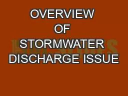 OVERVIEW OF STORMWATER DISCHARGE ISSUE