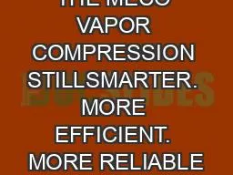 THE MECO VAPOR COMPRESSION STILLSMARTER. MORE EFFICIENT. MORE RELIABLE