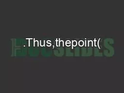.Thus,thepoint(