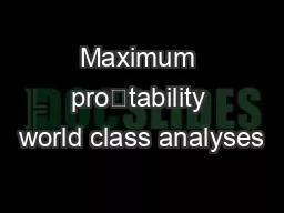 Maximum protability world class analyses