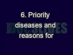 6. Priority diseases and reasons for