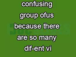 ins can be a confusing group ofus because there are so many dif-ent vi