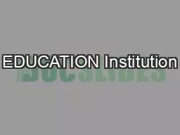 EDUCATION Institution