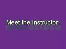 Meet the Instructor: