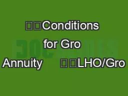��Conditions for Gro Annuity     ��LHO/Gro