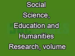 Advances in Social Science, Education and Humanities Research, volume