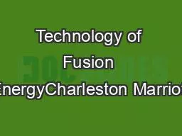 Technology of Fusion EnergyCharleston Marriott