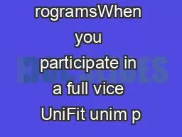 Uniform ental rogramsWhen you participate in a full vice UniFit unim p