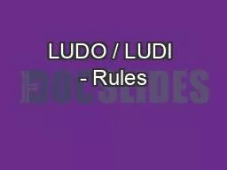 LUDO / LUDI - Rules