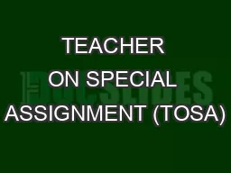 TEACHER ON SPECIAL ASSIGNMENT (TOSA)