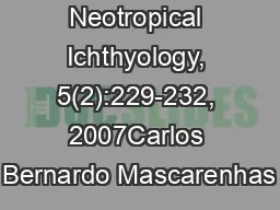 Neotropical Ichthyology, 5(2):229-232, 2007Carlos Bernardo Mascarenhas