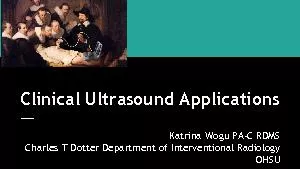 Clinical Ultrasound ApplicationsKatrina Wogu PAC RDMSCharles T Dotter