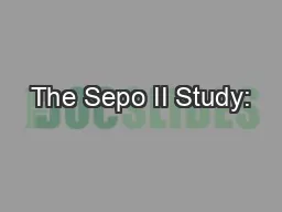 The Sepo II Study: