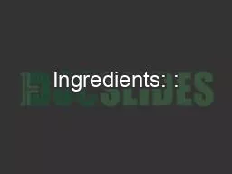 Ingredients: :