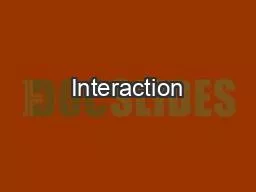 Interaction