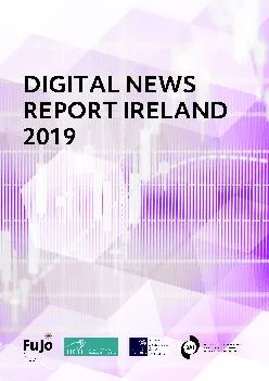 DIGITAL NEWS REPORT IRELAND 2019Niamh Kirk, Eileen Culloty, Colm Kearn