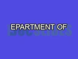 EPARTMENT OF