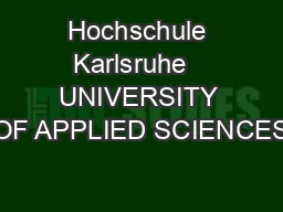 Hochschule Karlsruhe   UNIVERSITY OF APPLIED SCIENCES