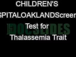 CHILDREN'S HOSPITALOAKLANDScreening Test for Thalassemia Trait