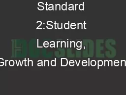 Standard 2:Student Learning, Growth and Development