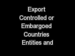 Export Controlled or Embargoed Countries Entities and
