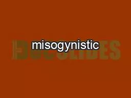 misogynistic