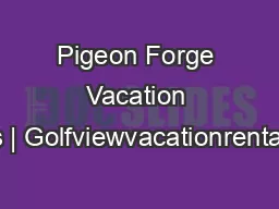 Pigeon Forge Vacation Rentals | Golfviewvacationrentals.Com