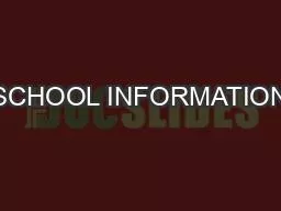 SCHOOL INFORMATION