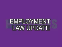 EMPLOYMENT LAW UPDATE