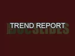 TREND REPORT