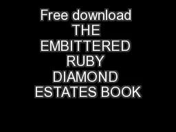Free download THE EMBITTERED RUBY DIAMOND ESTATES BOOK