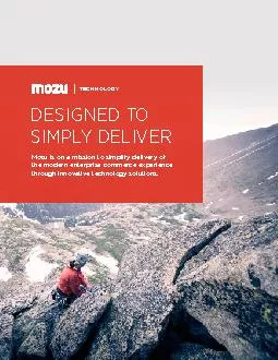 DESIGNED TO SIMPLY DELIVERMozu is on a mission to simplify delivery of