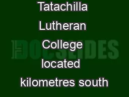 Tatachilla Lutheran College located  kilometres south