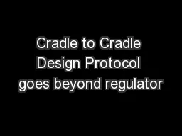 Cradle to Cradle Design Protocol goes beyond regulator